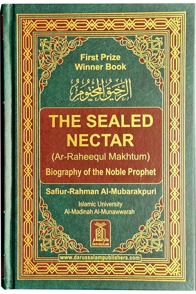 The Sealed Nectar (Ar Raheeq Al Makhtoum) - Biography of the Noble Prophet
