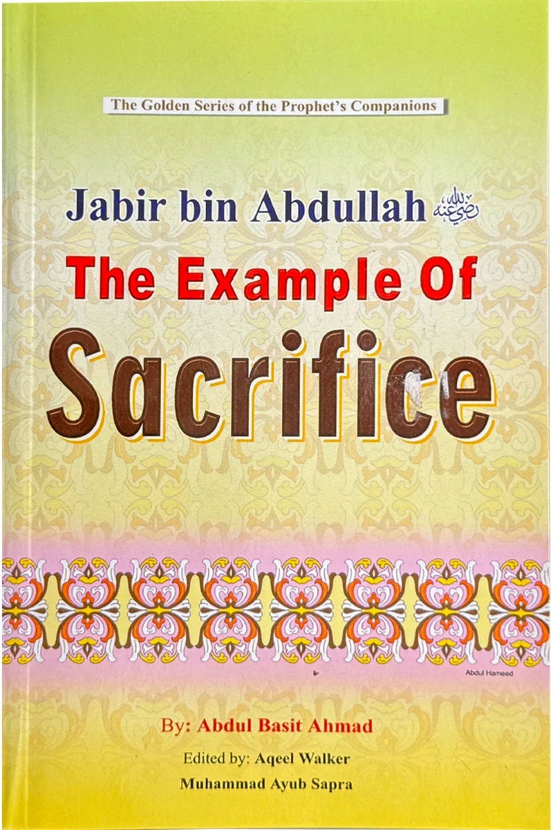 Jabir Bin Abdullah - The Example of Sacrifice