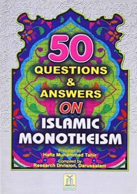 50 Questions & Answers on Islamic Monotheism - Darussalam UAE