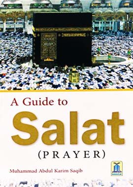 A Guide to Salat (Prayer) - Darussalam UAE