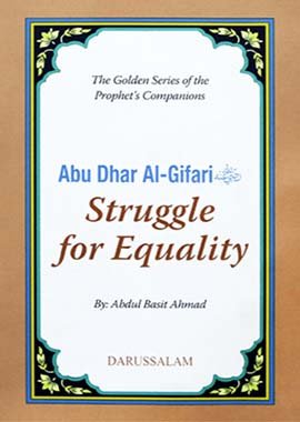 Abu Dhar al Ghaffari (RA) The Struggle for Quality - English - Darussalam UAE