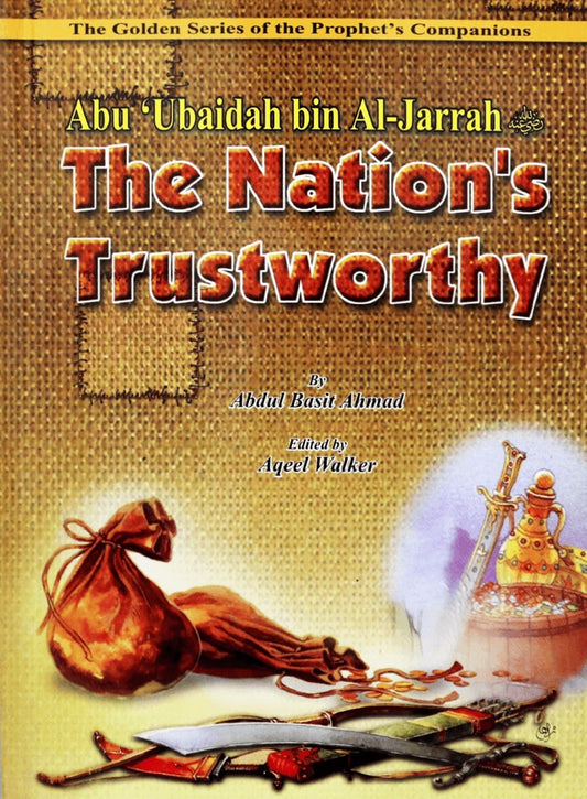 Abu Ubaidah bin al Jarrah (RA) the Nations Trustworthy - Darussalam UAE