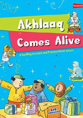 Akhlaaq Comes Alive (A Fun Way to Learn and Practice Moral Values) - Darussalam UAE