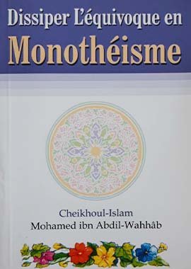 Dissipeer L’equivoque en Monotheisme - Darussalam UAE
