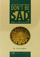 Don't be Sad - Hard Cover - 14x21 - Darussalam UAE
