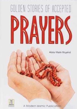 Golden Stories of Accepted Prayers - Darussalam UAE