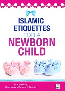 Islamic Etiquettes for Newborn Child - Darussalam UAE