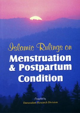 Islamic Rulings on Menstruation and Postpartum Condition - Darussalam UAE