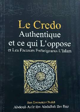 Le Credo Authentique - French - S/C - 12x17 - العقيدة الصحية و ما يضادها - فرانسیسی - Darussalam UAE