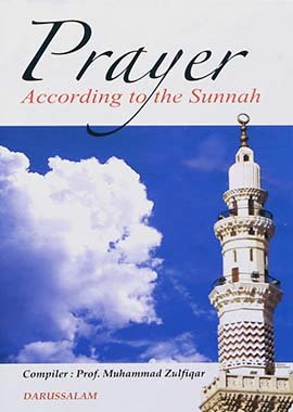Prayer According to the Sunnah - Darussalam UAE