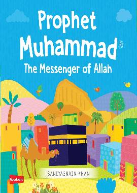 Prophet Muhammad The Messenger of Allah (Board Book) - Darussalam UAE