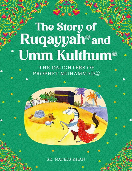 Ruqayyah and Umm Kulthum: Daughters of the Prophet Muhammad - Darussalam UAE