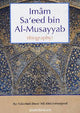 The Biography of Imam Saeed bin Musayyab - English - Darussalam UAE