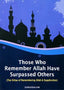 Those Who Remember Allah Have Surpassed Others - Darussalam UAE