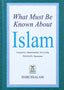 What Must Be Known About Islam - Darussalam UAE