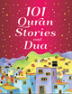 101 Quran Stories and Dua (Hardbound) - Darussalam UAE