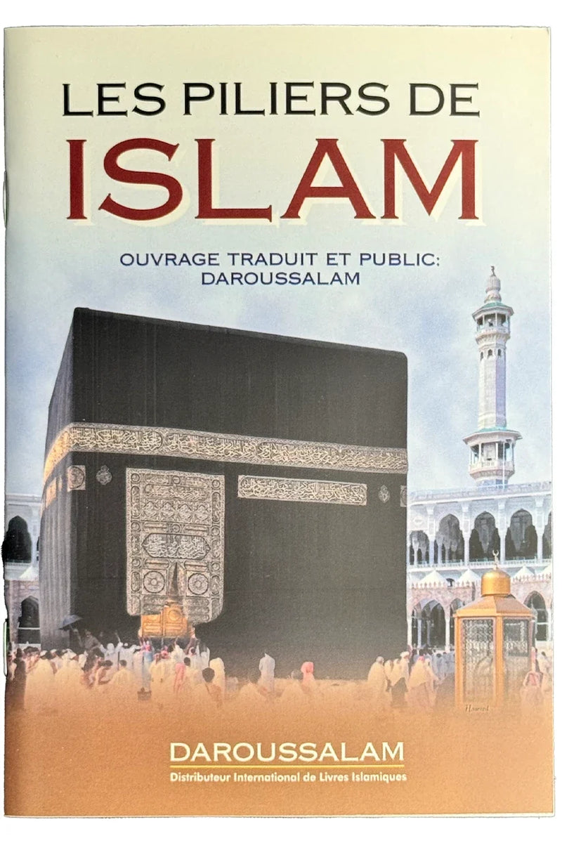 Les Piliers de l'Islam (The Pillars of Islam - French) - Muhammad ibn Jamil Zino by Muhammad ibn Jamil Zino