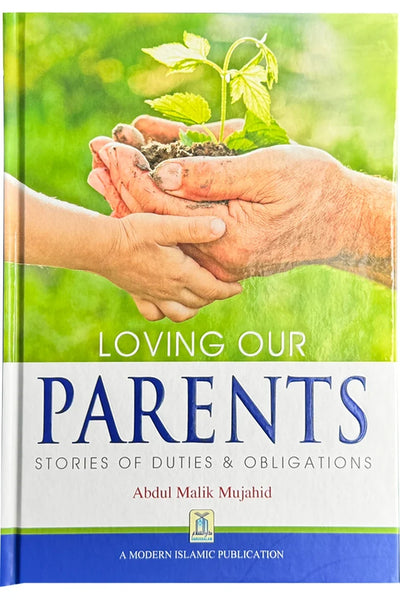 Loving Our Parents by Abdul Malik Mujahid