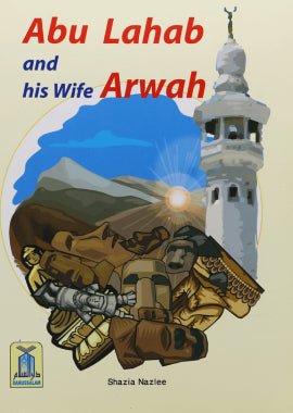 Abu Lahab and his wife Arwah - Darussalam UAE
