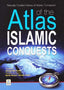Atlas of the Islamic Conquests - Darussalam UAE