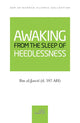 Awaking from the Sleep of Heedlessness