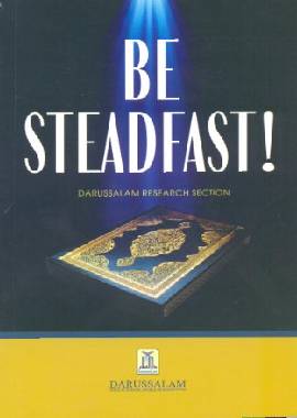 Be Steadfast - Darussalam UAE