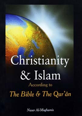 Christianity and Islam: According to the Bible and the Quran - Darussalam UAE