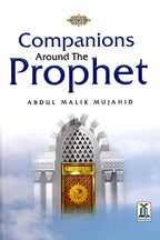 Companions Around the Prophet (PBUH) - Darussalam UAE