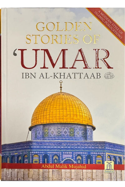 Golden Stories of Umar Ibn Al-Khattab by Abdul Malik Mujahid