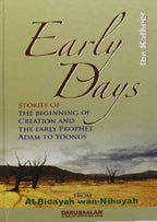 Early Days From Al - Bidayah wan - Nihaya - Darussalam UAE