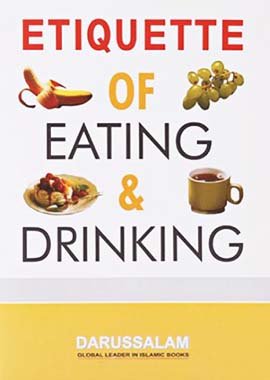 Etiquette of Eating and Drinking - Darussalam UAE