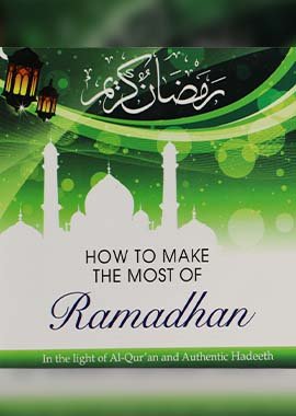 How to Make The Most of Ramadan - Darussalam UAE