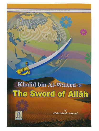 Khalid bin Al - Waleed (The Sword of Allah) - Darussalam UAE