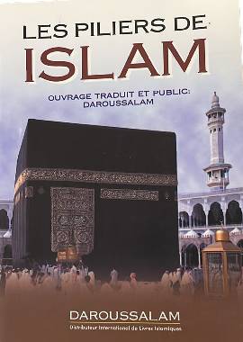 Les Piliers de Islam - French - S/C - 12x17 - أركان الإسلام - فرانسیسی - Darussalam UAE