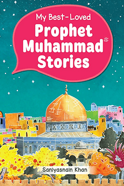 My Best Loved Prophet Muhammad Stories - Darussalam UAE Main image