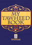 My Tawheed Book - Soft Cover - 17x18 - English - Darussalam UAE