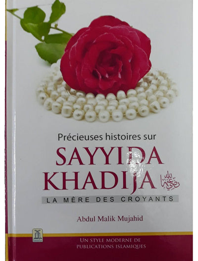 Precieuses Histoires Sur Sayyida Khadija (R.A) - French - Darussalam UAE