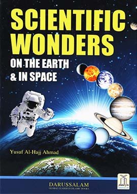 Scientific Wonders on The Earth and in Space - Darussalam UAE
