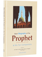 Short Biography of the Prophet and His 10 companions - Hard Cover - 14x21 - English - Darussalam UAE