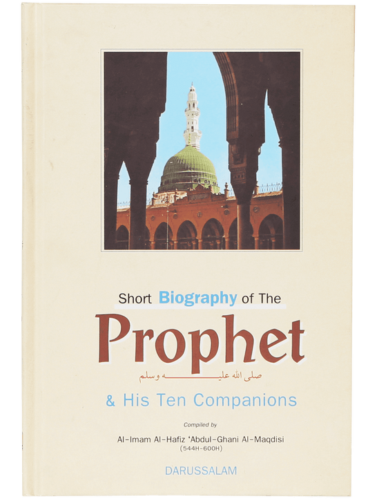 Short Biography of the Prophet and His 10 companions - Hard Cover - 14x21 - English - Darussalam UAE