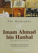 The Biography of Imam Ahmad bin Hanble - Darussalam UAE
