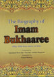 The Biography of Imam Bukhaaree - Darussalam UAE