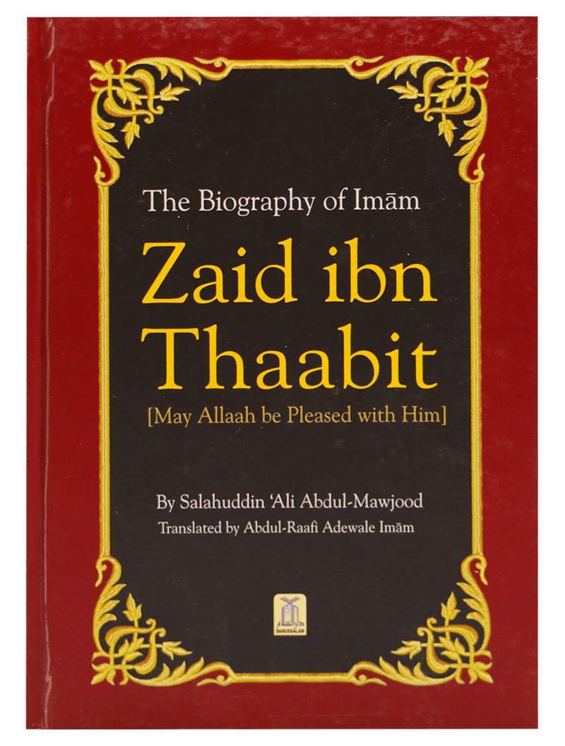 The Biography of Imam Zaid ibn Thaabit (RA) - Darussalam UAE
