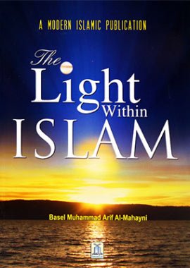 The Light within Islam - Soft Cover - 14x21 - English - Darussalam UAE