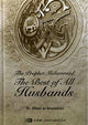 The Prophet Muhammad the Best of all Husbands - English - Darussalam UAE