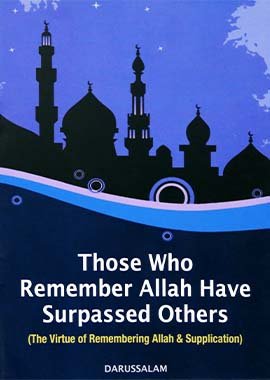 Those Who Remember Allah Have Surpassed Others - Darussalam UAE