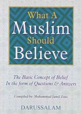 What a Muslim Should Believe - Darussalam UAE