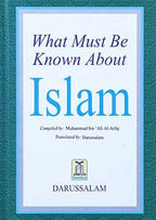 What Must Be Known About Islam - Darussalam UAE