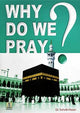 Why Do we Pray? - Darussalam UAE