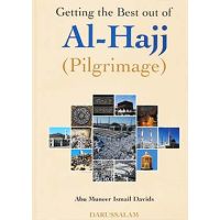 Getting the Best Out of Al Hajj (Pilgrimage)